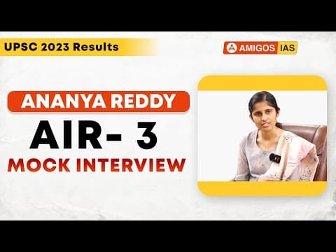 AIR-3 ANANYA REDDY UPSC CSE-2023 MOCK INTERVIEW
